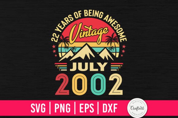 Download Vintage 2002 July 22th Birthday Gifts - Vintage Collection
