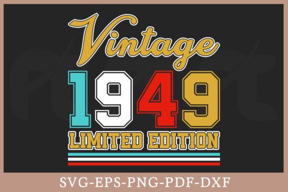 Download Vintage 1949 Limited Edition Shirt SVG - Vintage Collection