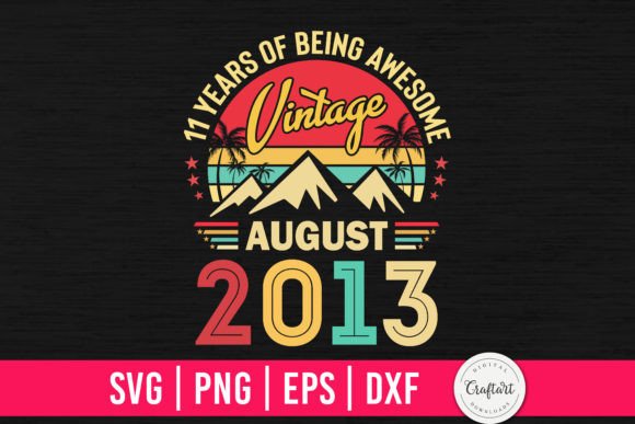Download Vintage 2013 August 11th Birthday Gifts - Vintage Collection