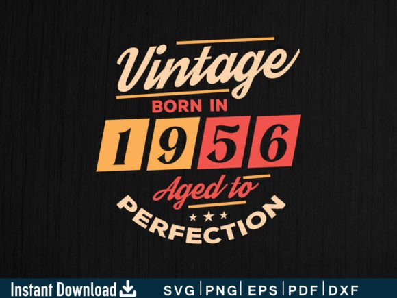 Download Vintage Born in 1956 Aged to Perfection - Vintage Collection