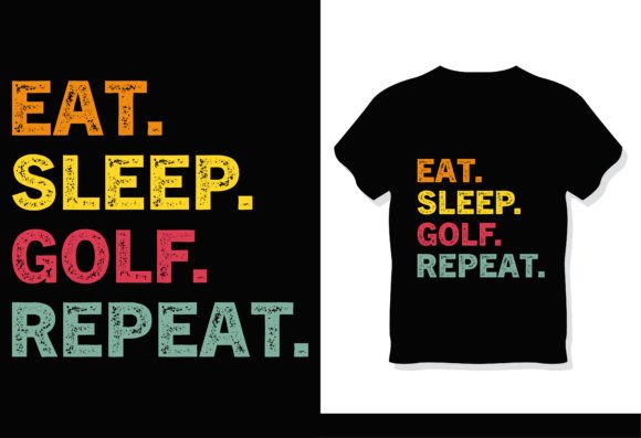 Download Eat Sleep Golf Repeat Vintage T-Shirt - Vintage Collection