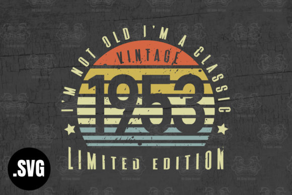 Download Vintage 1953 I'm Not Old I'm a Classic - Vintage Collection