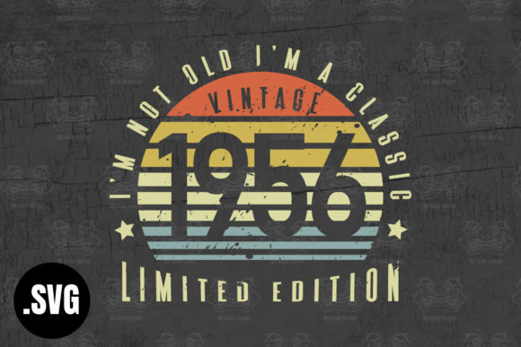 Download Vintage 1956 I'm Not Old I'm a Classic - Vintage Collection