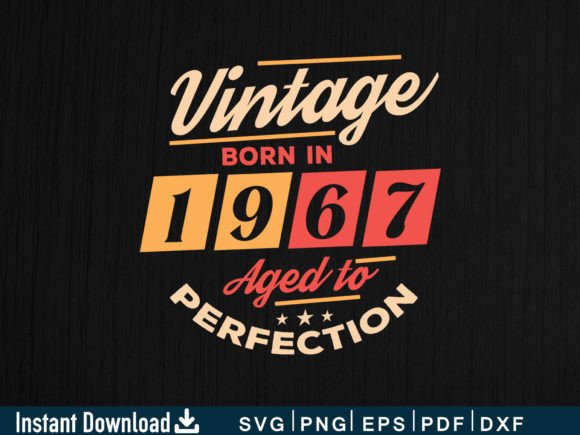 Download Vintage Born in 1967 Aged to Perfection - Vintage Collection